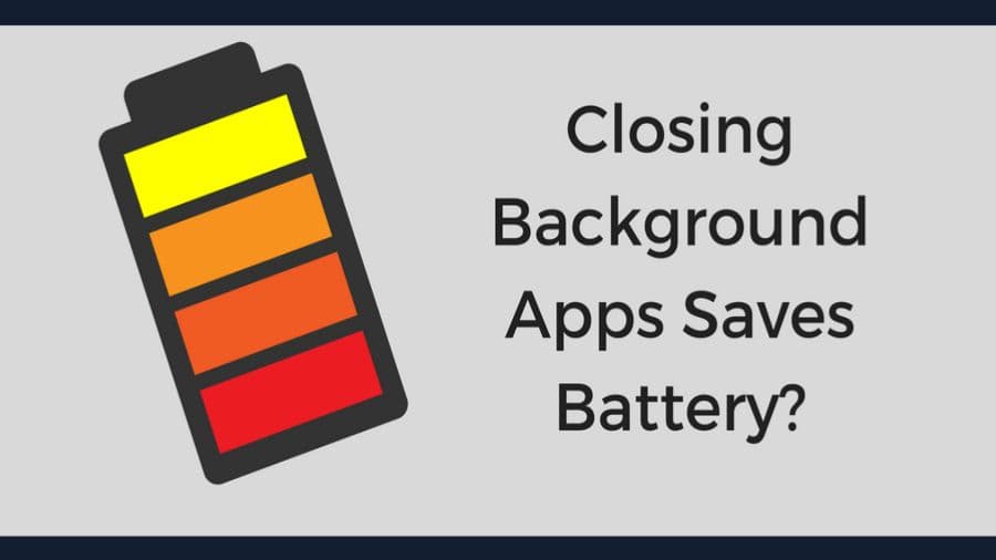 Does Closing Apps Save Battery Life